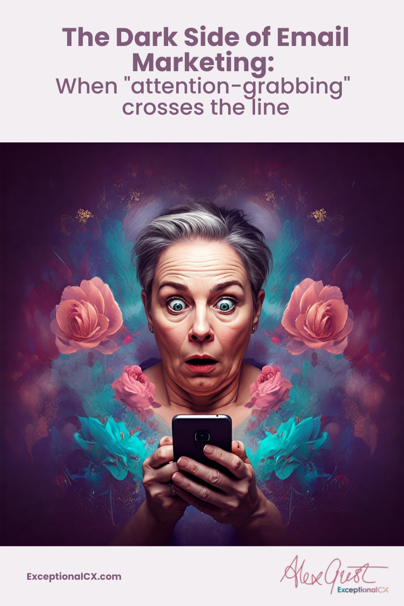 Image shows an older woman looking at her mobile phone with a shocked expression on her face. Text reads the dark side of email marketing - when attention grabbing crosses the line